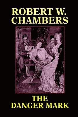 Robert W Chambers, John Ed Chambers, Robert W. Chambers, John Ed. Chambers - Danger Mark, Häftad