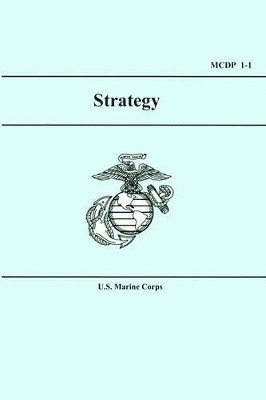 U.S. Marine Corps Strategy (MCDP 1-1) 1