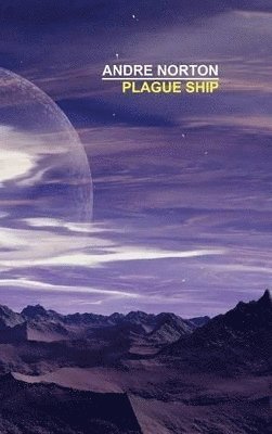 Andre Norton - Plague Ship, Inbunden