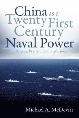 China as a Twenty-First Century Naval Power 1