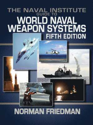 bokomslag The Naval Institute Guide to World Naval Weapons Systems