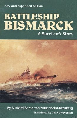Burkard Baron von Mullenheim-Rechberg - Battleship Bismarck, Häftad