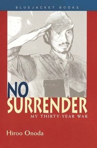bokomslag No Surrender: My Thirty-Year War