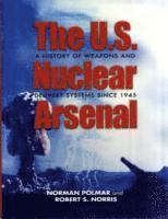 bokomslag The U.S. Nuclear Arsenal