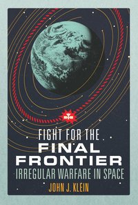 bokomslag Fight for the Final Frontier
