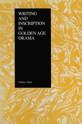 Writing And Inscription In Golden Age Drama 1