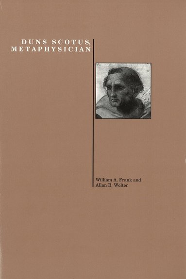 William A. Frank, Allan B. Wolter - Duns Scotus, Metaphysician, Häftad