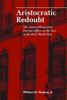 William D. Godsey, Jr., Jr. Godsey, William D., William D. Godsey Jr. - Aristocratic Redoubt, Häftad