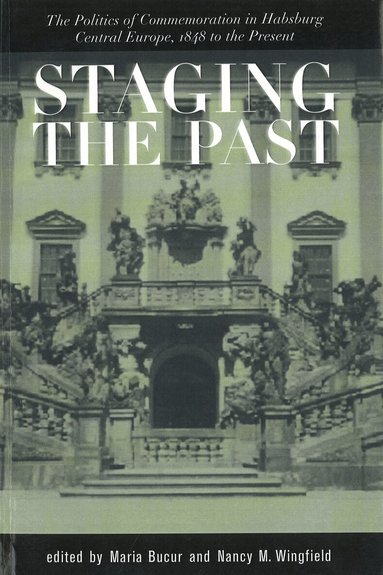 Maria Bucur, Nancy M. Wingfield, Maria Bucur, Nancy Meriwether Wingfield - Staging the Past, Häftad