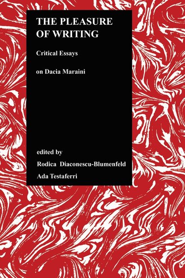 Ada Testaferri, Rodica Diaconescu-Blumenfeld, Rodica Diaconescu-Blumenfeld, Ada Testaferri - Pleasure of Writing, Inbunden