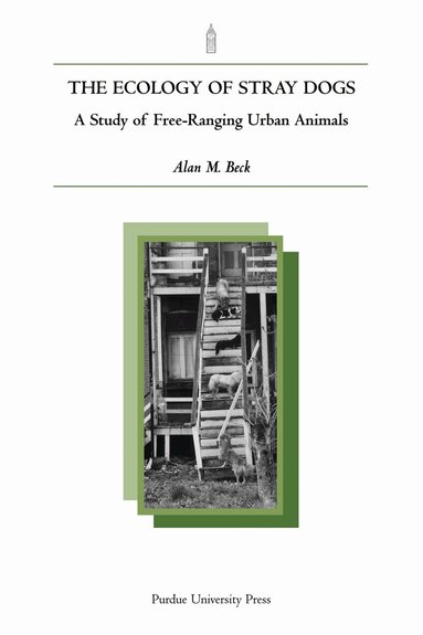 Alan Beck - Ecology of Stray Dogs, Häftad