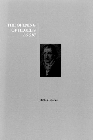 Stephen Houlgate, Stephen Houlgate - Opening of Hegel's Logic, Häftad