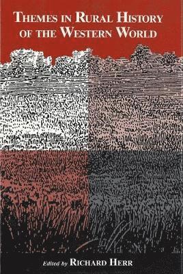 Richard Herr - Themes in Rural History of the Western World, Inbunden