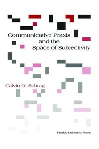 bokomslag Communicative Praxis and the Space of Subjectivity