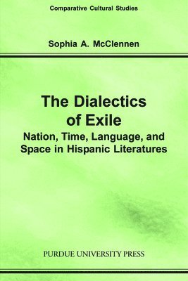 Sophia A. McClennen - Dialectics of Exile, Häftad