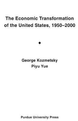 The Economic Transformation of the United States,1950-2000 1
