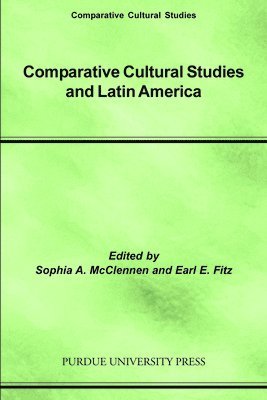 Comparative Cultural Studies and Latin America 1
