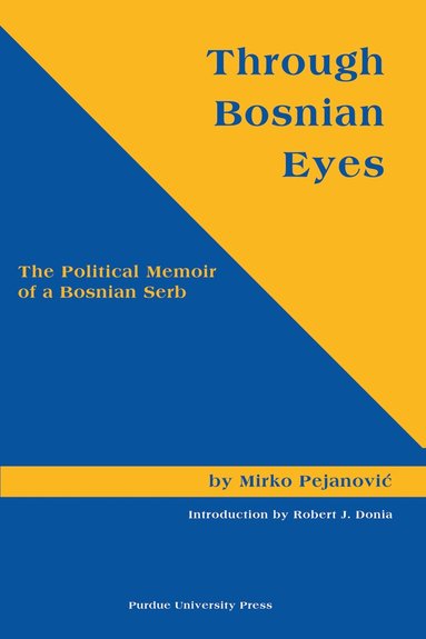 Mirko Pejanovic - Through Bosnian Eyes, Häftad