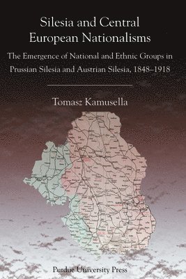 Silesia and Central European Nationalism 1