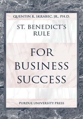 St.Benedict's Rule for Business Success 1