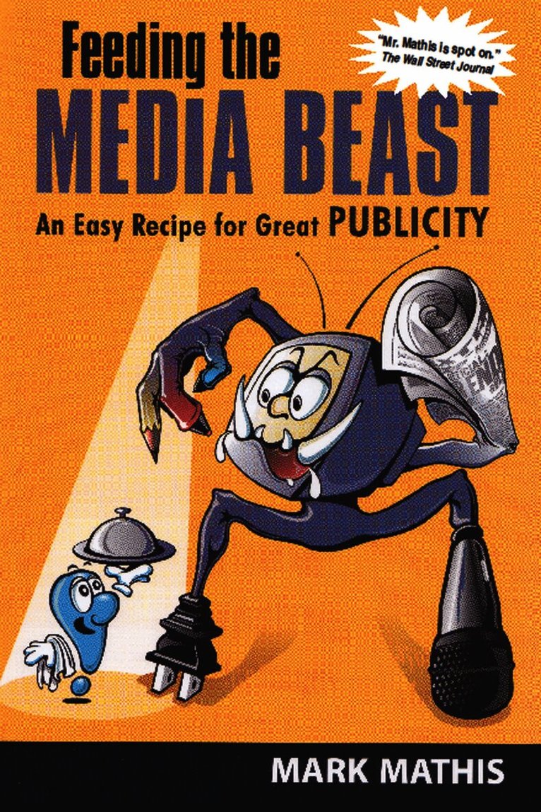 Mark Mathis - Feeding the Media Beast, Häftad