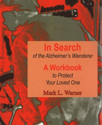 bokomslag In Search of the Alzheimer's Wanderer