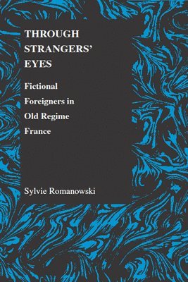 Sylvie Romanowski - Through Strangers' Eyes, Häftad