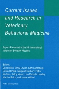 bokomslag Current Issues and Research in Veterinary Behavioral Medicine