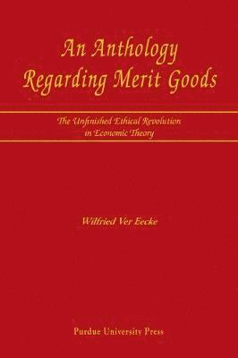 Wilfried Van Eecke - Anthology Regarding Merit Goods, Inbunden