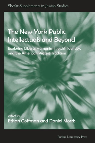 Ethan Goffman, Daniel Morris - New York Public Intellectuals and Beyond, Häftad