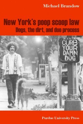 Michael Brandow - New York's Poop Scoop Law, Inbunden