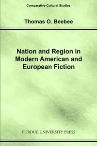 bokomslag Nation and Region in Modern American and European Fiction
