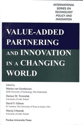 Value Added Partnering and Innovation in a Changing World 1