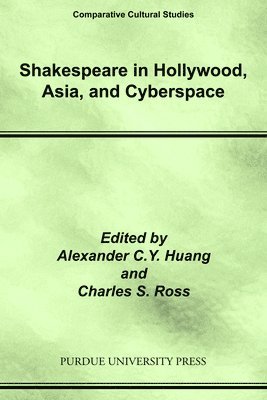 bokomslag Shakespeare in Hollywood, Asia, and Cyberspace