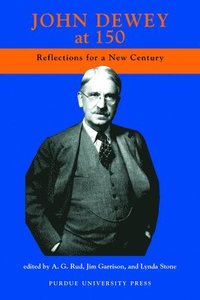 bokomslag John Dewey at 150