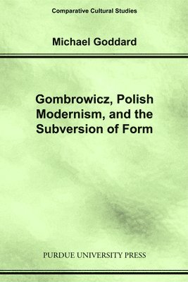 Gombrowicz, Polish Modernism and the Subversion of Form 1