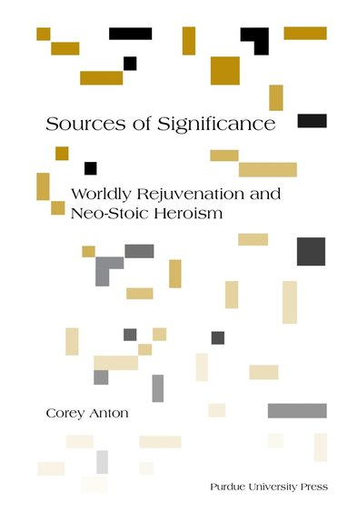 Corey Anton - Sources of Significance, Häftad