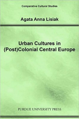 bokomslag Urban Cultures in (Post) Colonial Central Europe