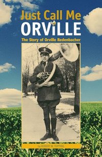 bokomslag Just Call Me Orville