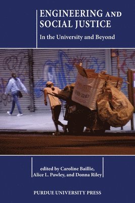 Caroline Baillie, Alice Pawley, Donna Riley - Engineering and Social Justice, Inbunden