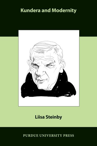 Liisa Steinby - Kundera and Modernity, Häftad