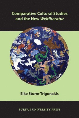 Comparative Cultural Studies and the New Weltliteratur 1