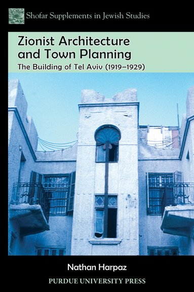 Nathan Harpaz - Zionist Architecture and Town Planning, Häftad