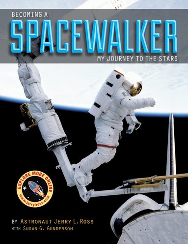 Jerry L. Ross, Susan G. Gunderson - Becoming a Spacewalker, Inbunden