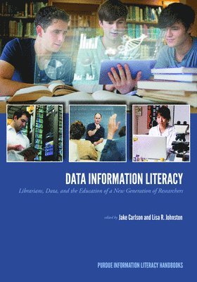 Jake Carlson, Lisa R. Johnston - Data Information Literacy, Häftad
