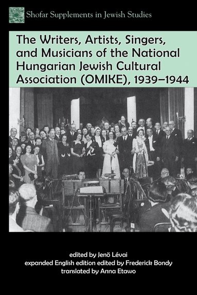 Frederick Bondy - Writers, Artists, Singers, and Musicians of the National Hungarian Jewish Cultural Association (OMIKE), 1939–1944, Häftad