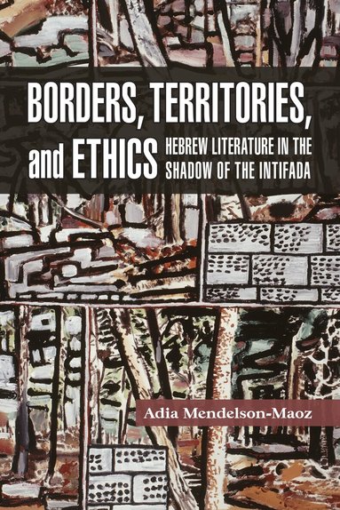Adia Mendelson Maoz - Borders, Territories, and Ethics, Häftad