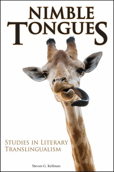 Steven G. Kellman - Nimble Tongues, Häftad