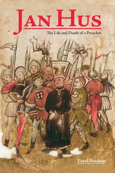 Pavel Soukup - Jan Hus, Häftad