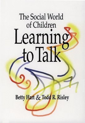 The Social World of Children Learning to Talk 1